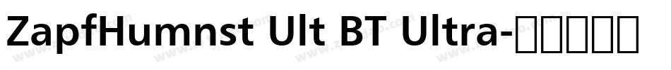 ZapfHumnst Ult BT Ultra字体转换